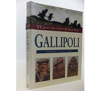 Gallipoli: V.C.s of the First World War