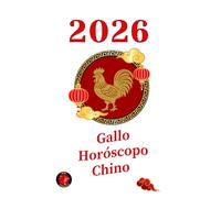 Gallo Horóscopo Chino 2026