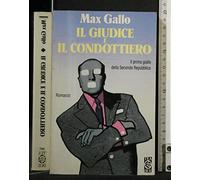 Gallo Max - Giudice E Il Condottiero (Il)