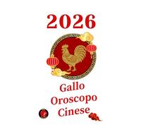 Gallo Oroscopo Cinese 2026