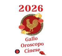 Gallo Oroscopo Cinese 2026