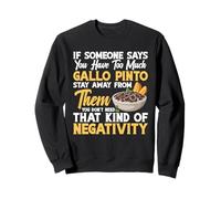 Gallo Pinto Enthusiast Nicaragua Too Much Gallo Pinto Sweatshirt
