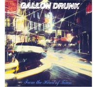 Gallon Drunk - From the Heart of Town