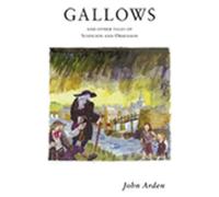 Gallows: And Other Tales of Suspicion and Obsession