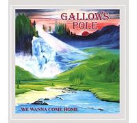 Gallows Pole - We Wanna Come Home