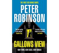 Gallows View: The First Novel In The Acclaimed Inspector Banks Series From The No.1 Bestseller (The Inspector Banks series, 1)