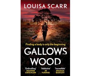 Gallows Wood: A dark and compelling crime thriller: PC LUCY HA (PC Lucy Halliday, 1)