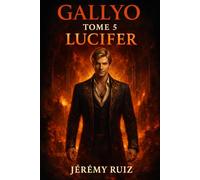 Gallyo tome 5 : Lucifer