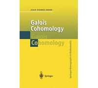 Galois Cohomology: Corrected Second Printing (Springer Monographs in Mathematics)