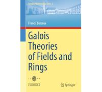Galois Theories of Fields and Rings: 2 (Coimbra Mathematical Texts, 2)
