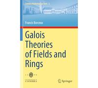 Galois Theories of Fields and Rings (Coimbra Mathematical Texts, 2)