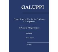 Galuppi - Piano Sonata No. 34 in C Minor - I. Larghetto: As played by Víkingur Ólafsson for Piano (Sheet Music)