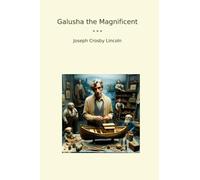 Galusha the Magnificent (Classic Books)