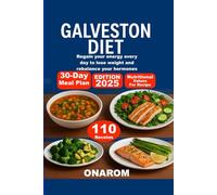GALVESTON DIET: Regain your energy every day to lose weight and rebalance your hormones