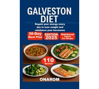 GALVESTON DIET: Regain your energy every day to lose weight and rebalance your hormones