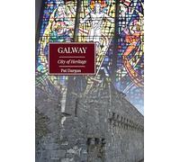 Galway: City of Heritage