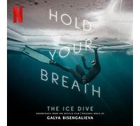 Galya Bisengalieva - Hold Your Breath: The Ice Dive [VINYL]