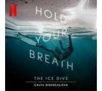 Galya Bisengalieva - Hold Your Breath: The Ice Dive [VINYL]