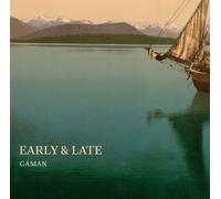 Gáman - Early And Late