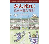 Gamba're!: The Japanese Way of the Rugby Fan