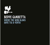 GAMBETTA BEPPE - WHERE THE WIND BLOWS - CD - F600z