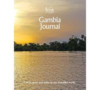 Gambia Journal: Travel and Write of our Beautiful World: Volume 1 (Gambia Travel Books)