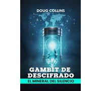 Gambit de descifrado: El mineral del silencio