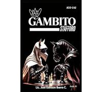 GAMBITO STAFFORD: " EL AJEDREZ COMO METÁFORA DE LA VIDA "