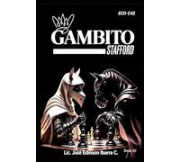 GAMBITO STAFFORD: " EL AJEDREZ COMO METÁFORA DE LA VIDA "