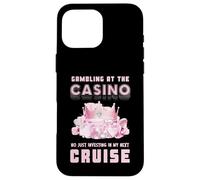 Gamble At The Casino Investing In My Next Cruise Girly Pink Case for iPhone 16 Pro Max