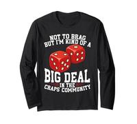 Gambling Big Deal Craps Community Dice Long Sleeve T-Shirt