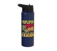 Gambling Fan Never Too Old to Play Casino Stainless Steel Insulated Water Bottle