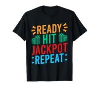Gambling Fan Ready Hit Jackpot Repeat Casino T-Shirt