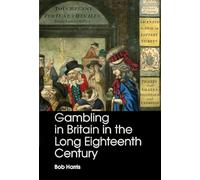 Gambling in Britain in the Long Eighteenth Century
