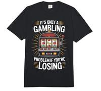 Gambling It's Only A Gambling Problem If Your're Losing Comfort Colors Adult Heavyweight T-Shirt