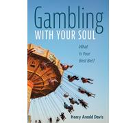 Gambling With Your Soul: What Is Your Best Bet?