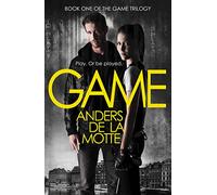 GAME: A High-Stakes Swedish Crime Thriller Where Every Mission Could Be Your Last: Book 1 (The Game Trilogy)