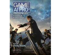 Game AI Pro 3 : Collected Wisdom of Game AI Professionals
