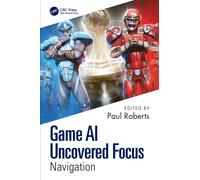 Game AI Uncovered Focus : Navigation