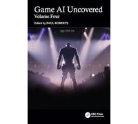 Game AI Uncovered: Volume Four: 4