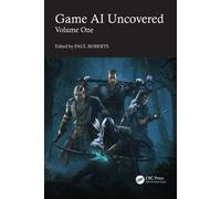 Game AI Uncovered : Volume One