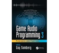 Game Audio Programming 3: Principles and Practices