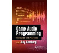 Game Audio Programming: Principles and Practices