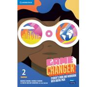 Game Changer Level 2 Student's Book and Workbook with Digital Pack