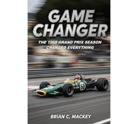 Game Changer: The 1968 Grand Prix season changed everything