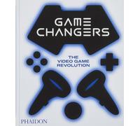 Game Changers – The Video Game Revolution – Phaidon Press