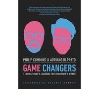 Game Changers: Leading Today's Learning for Tomorrow's World
