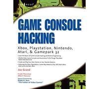 Game Console Hacking: Xbox, PlayStation, Nintendo, Game Boy, Atari, & Gamepark 32