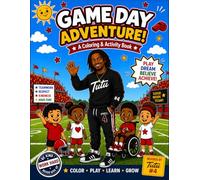 Game Day Adventure! A Coloring & Activity Book: Teamwork, Confidence & Fun!