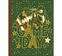 Game Day Camo Football Composition Notebook: An Aesthetic Green and Gold Journal for Women and Teens featuring a camouflage football, a big bow, and glittery stars - 110 Wide Ruled Pages